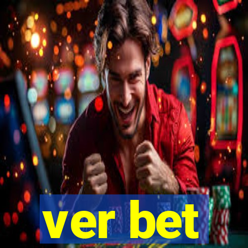 ver bet